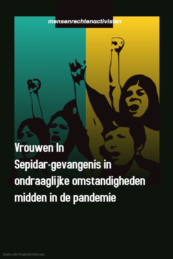 Vrouwen In Sepidar-gevangenis in ondraaglijke omstandigheden midden in de pandemie