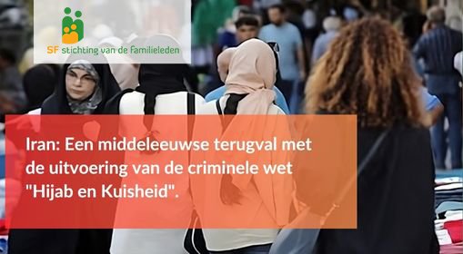 Iran: Een middeleeuwse terugval met de uitvoering van de criminele wet “Hijab en Kuisheid”.